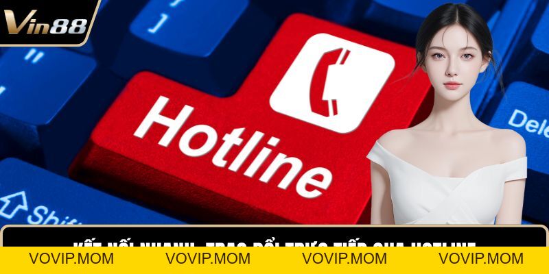 Liên Hệ VIN88 - Kết Nối Siêu Tốc Chỉ Trong Vài Phút - VOVIP