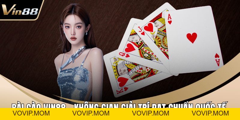 Game Bài Vin88 – Hướng Dẫn Chi Tiết & Kho Trò Chơi Nổi Bật - VOVIP